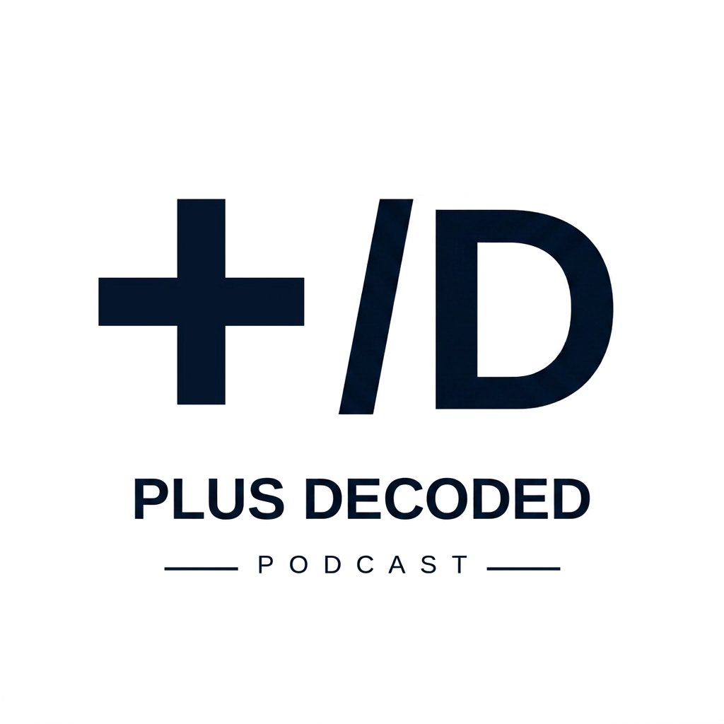 Plus Decoded Podcast